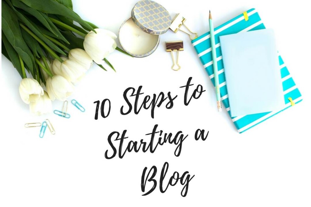 10 Steps to Starting a Blog