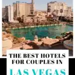 best hotels in Vegas for couples