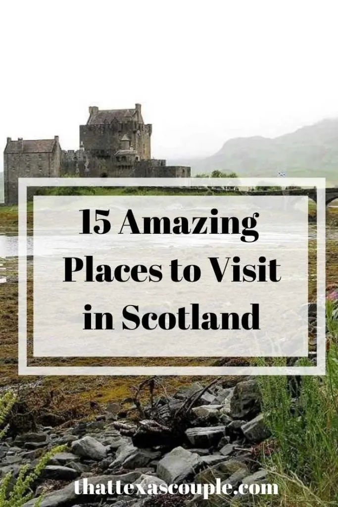 Headed to Scotland? Then you should read this post. We have featured 15 amazing places to visit in Scotland that you definitely need to have on your itinerary! #traveltips #couplestravel #scotland #unitedkingdom #travel