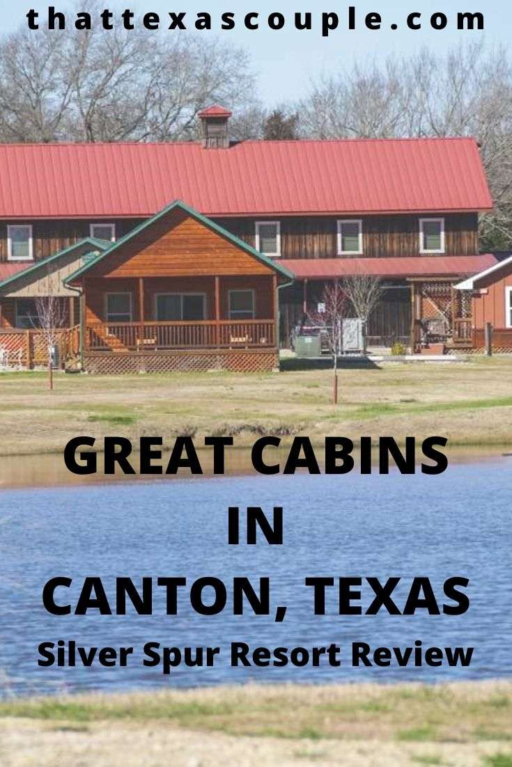 Great Cabins in Canton, Texas Silver Spur Resort Review That Texas Couple