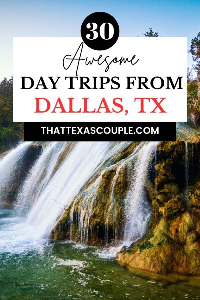 day trips from Dallas