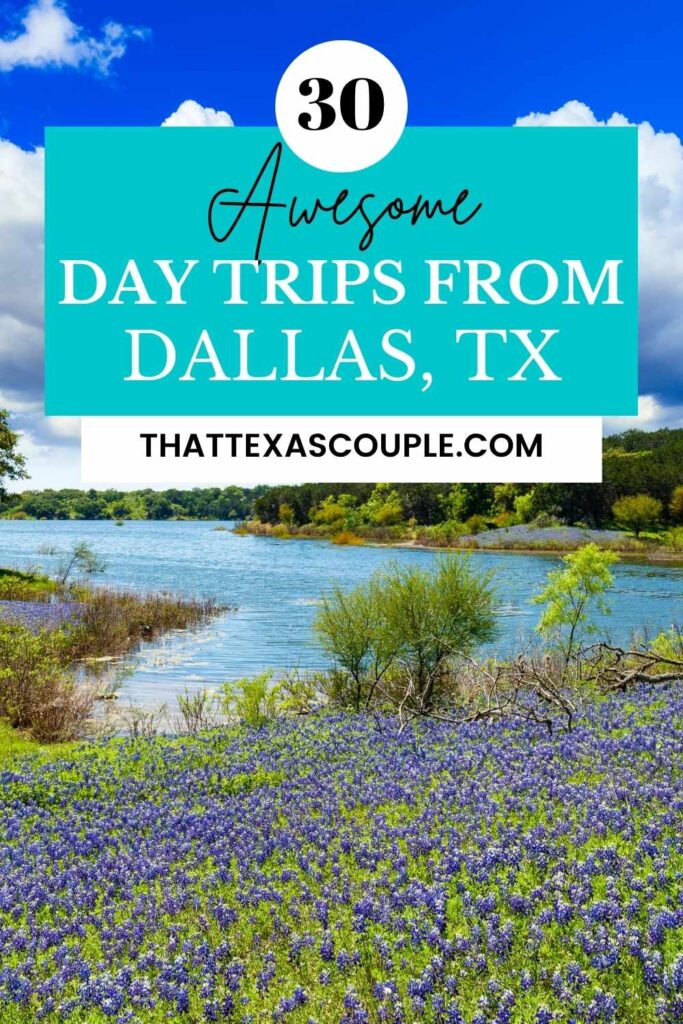 day trips from Dallas