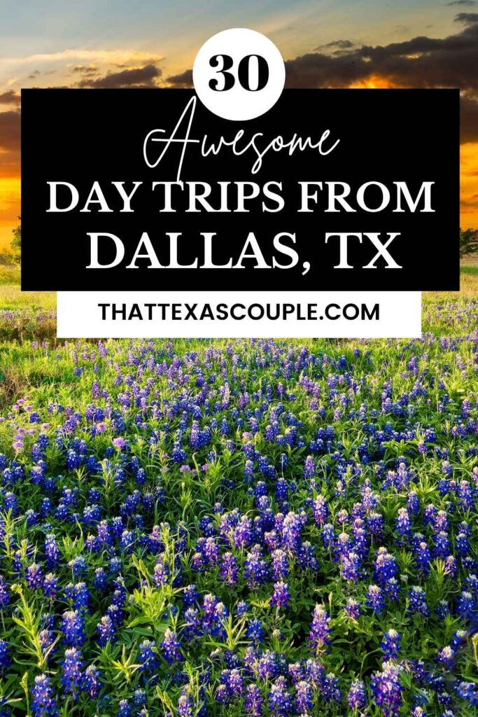 day trips from Dallas