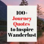 100+ Life Journey Quotes To Inspire Wanderlust - That Texas Couple