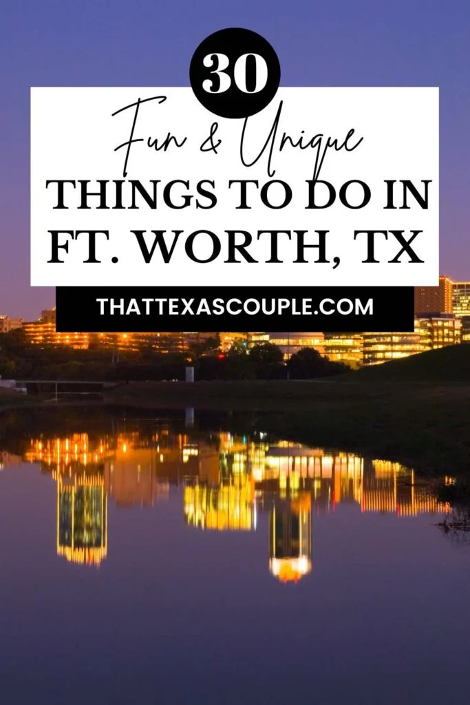 things to do in Fort Worth Texas