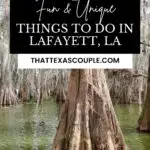 things to do in lafayette LA