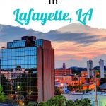 things to do in Lafayette, LA Pinterest Image
