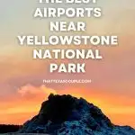 Airports Near Yellowstone Pin