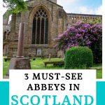 Scotland Abbeys Pin Image