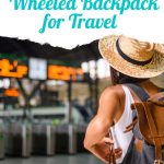 wheeled backpack for travel