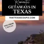 romantic getaways in Texas