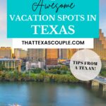 vacation spots in Texas